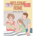 Welcome Home: A Home Birth Story