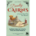Deadly Cairns: A Scottish Road-Trip Cosy Mystery