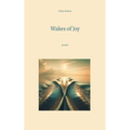Wakes of Joy: poems