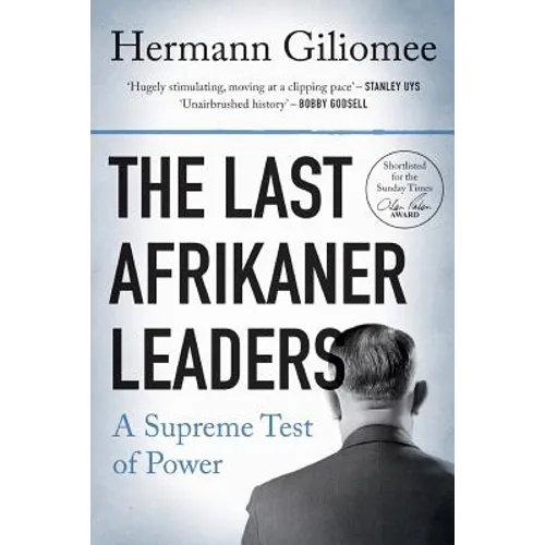The Last Afrikaner Leaders: A Supreme Test of Power