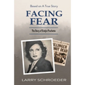 Facing Fear: The True Story of Evelyn Frechette