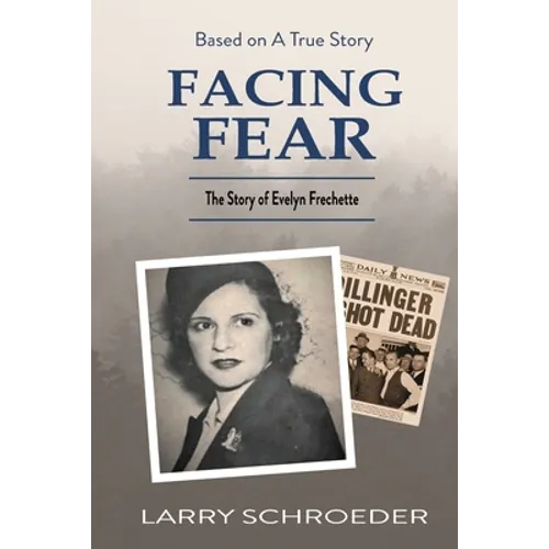 Facing Fear: The True Story of Evelyn Frechette