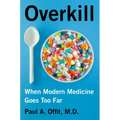 Overkill: When Modern Medicine Goes Too Far