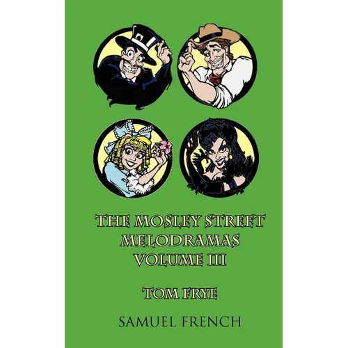The Mosley Street Melodramas (Volume III)