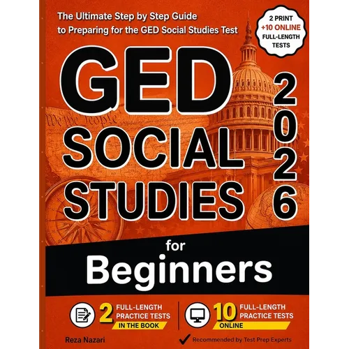 GED Social Studies for Beginners: The Ultimate Step-by-Step Guide to Preparing for the GED Social Studies Test
