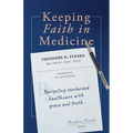 Keeping Faith in Medicine: Navigating Secularized Healthcare with Grace and Truth