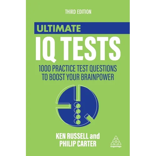Ultimate IQ Tests: 1000 Practice Test Questions to Boost Your Brainpower