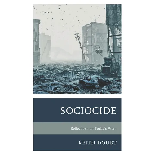 Sociocide: Reflections on Today's Wars