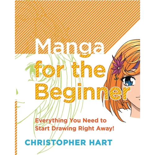 Manga for the Beginner: Everything You Need to Know to Get Started Right Away!