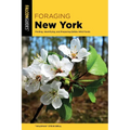 Foraging New York: Finding, Identifying, and Preparing Edible Wild Foods