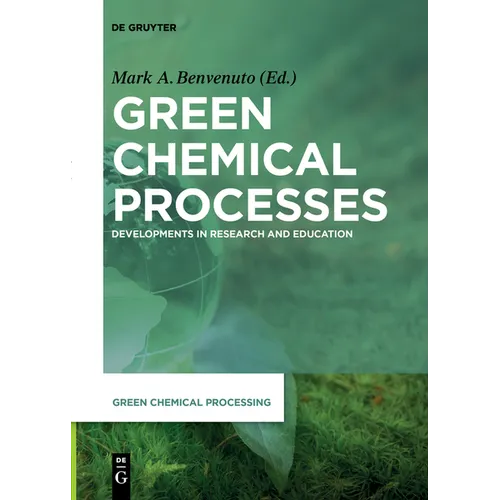 Green Chemical Processes: Developments in Research and Education