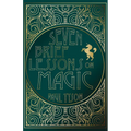 Seven Brief Lessons on Magic