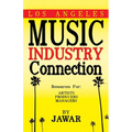 Los Angeles Music Industry Connection: Resources for Artists Producers Managers