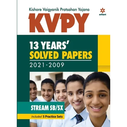 KVPY 13 Years Solved Papers 2021-2009 Stream SB/SX
