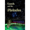 Enoch and the Pleiades: Astronomy Confirms the Book of Enoch