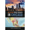 Mexican Drug Groups in Chicago
