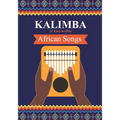 Kalimba. 31 Easy-to-Play African Songs: SongBook for Beginners