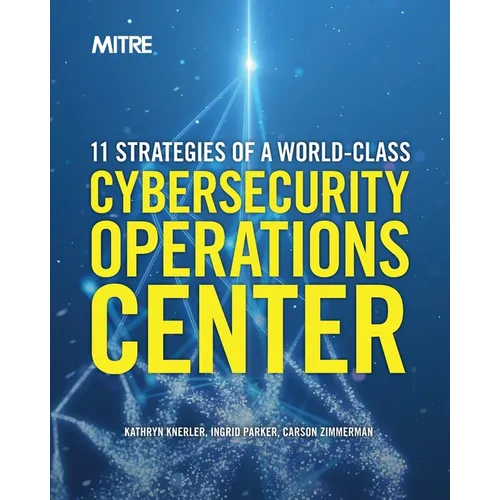 11 Strategies of a World-Class Cybersecurity Operations Center