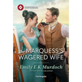 The Marquess's Wagered Wife