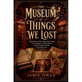 The Museum of Things We Lost