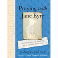 Praying with Jane Eyre: Reflections on Reading as a Sacred Practice