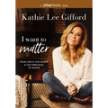 I Want to Matter: Your Life Is Too Short and Too Precious to Waste