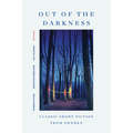 Out of the Darkness: Classic Short Fiction from Sweden