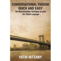 Conversational Yiddish Quick and Easy: The Most Innovative Technique to Learn the Yiddish Language