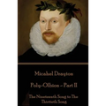 Michael Drayton - Poly-Olbion - Part II: The Nineteenth Song to The Thirtieth Song