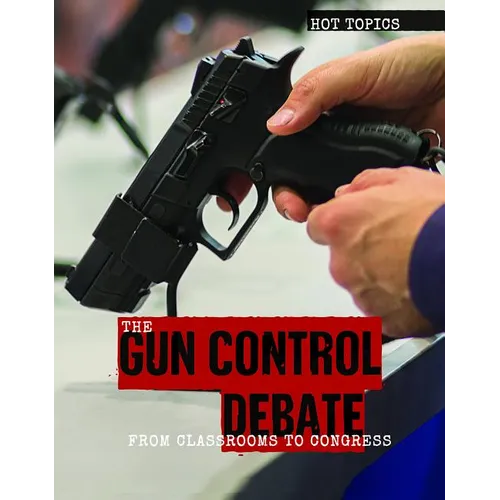 The Gun Control Debate: From Classrooms to Congress