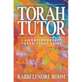 Torah Tutor: A Contemporary Torah Study Guide