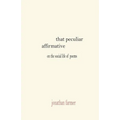 That Peculiar Affirmative