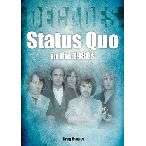 Status Quo in the 1980s: Decades