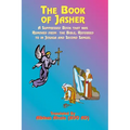 The Book of Jasher: A Suppressed Book That Was Removed from the Bible, Referred to in Joshua and Second Samuel