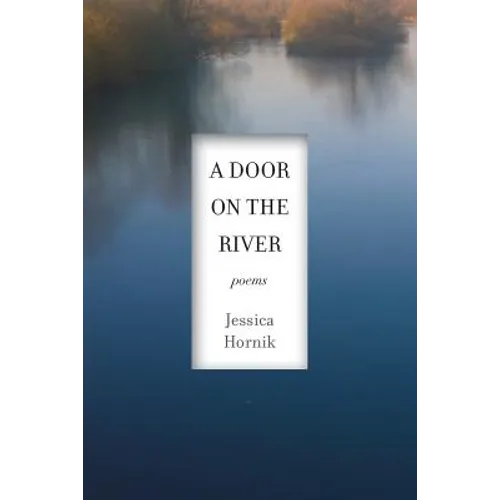 A Door on the River: Poems