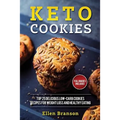 Keto Cookies: Top 25 Delicious Low-Carb Cookies Recipes for Weight Loss and Healthy Eating