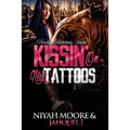 Kissin' On My Tattoos