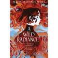 A Wild Radiance