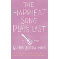 The Happiest Song Plays Last