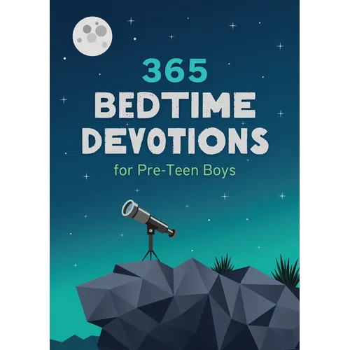 365 Bedtime Devotions for Pre-Teen Boys