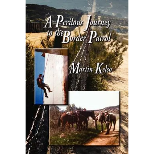 A Perilous Journey to the Border Patrol