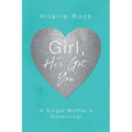 Girl, He's Got You: A Single Mother's Devotional