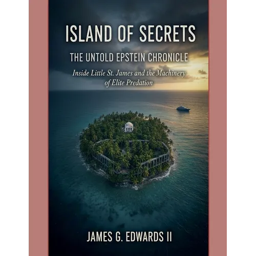 Island of Secrets: The Untold Epstein Chronicle