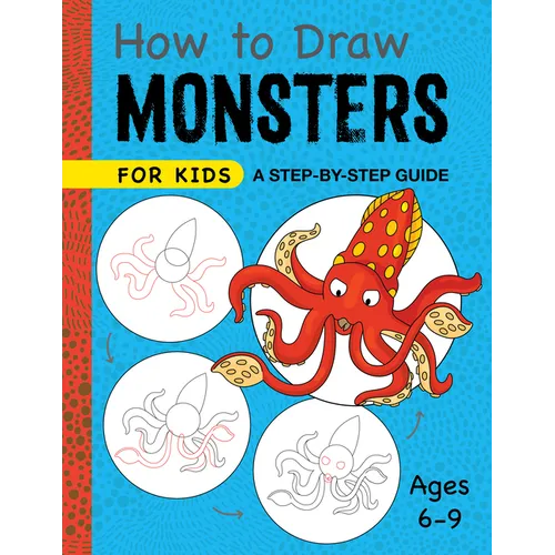 How to Draw Monsters for Kids: A Step-By-Step Guide