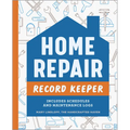 Home Repair Record Keeper: Includes Schedules and Maintenance Logs