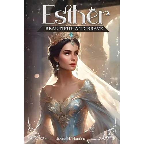 Esther: Beautiful and Brave