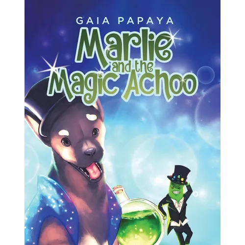 Marlie and the Magic Achoo