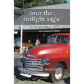 Tour the Twilight Saga Book One: The Olympic Peninsula