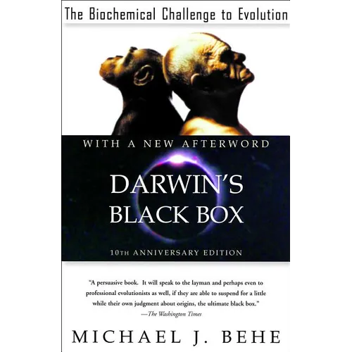 Darwin's Black Box: The Biochemical Challenge to Evolution