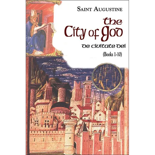 The City of God (Books 1-10): De Civitate Dei